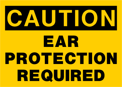 Caution - Ear Protection Required