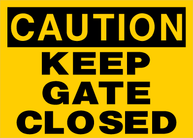 Caution - Keep Gate Closed