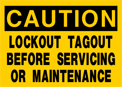 Caution - Lockout Tag Before Servicing or Maintenance