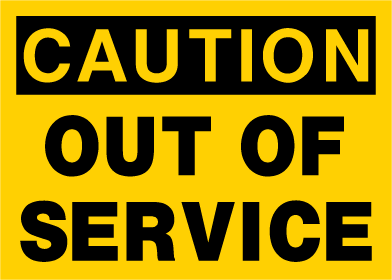 Caution - Out Of Service