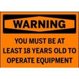 Warning sign indicating age restriction for operating equipment.