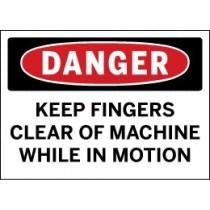 Safety sign warning about keeping fingers clear of machine while in motion