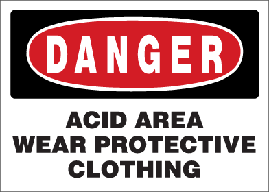 Danger - Acid Area Wear Protective Clothing