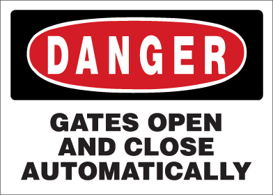 Danger - Gates Open and Close Automatically