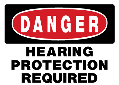Danger - Hearing Protection Required