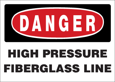 Danger - High Pressure Fiberglass Line
