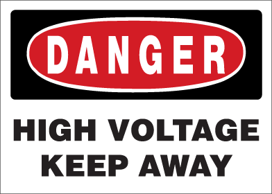 Danger - High Voltage Keep Away