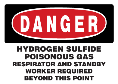 Danger - Hydrogen Sulfide Poisonous Gas Respirator and Standby Worker
