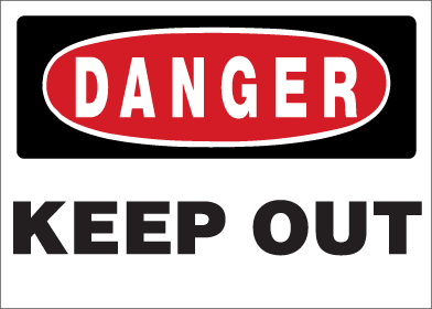 Danger - Keep Out