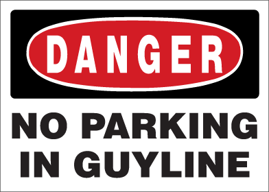 Danger - No Parking In Guyline