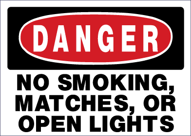 Danger - No Smoking Matches Or Open Lights