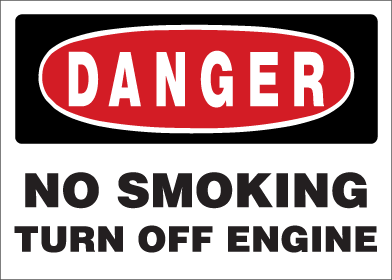 Danger - No Smoking Turn Off Engine