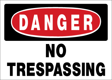 Danger - No Trespassing