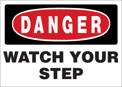 Danger - Watch Your Step