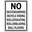 Prohibition sign prohibiting skateboarding, bicycle riding, rollerskating, rollerblading, and ball playing.
