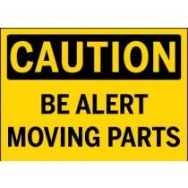 Caution - Be Alert Moving Parts