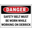 Safety sign warning about wearing a safety belt while working on a derrick.