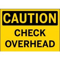 Caution - Check Overhead