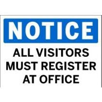 Notice - All Visitors Must Register At Office