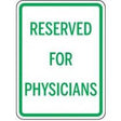 Sign with 'Reserved for Physicians' text on a white background