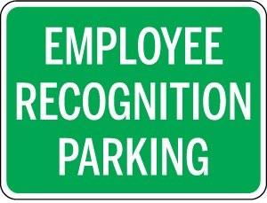 Green sign with 'Employee Recognition Parking' text on a white background