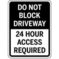 Sign warning 'Do Not Block Driveway, 24 Hour Access Required' on a white background