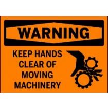 Safety sign warning to keep hands clear of moving machinery with an orange background and black text.