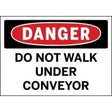 Safety sign warning 'Do Not Walk Under Conveyor' with a red border.
