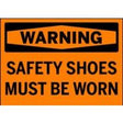 Warning sign with text 'Safety Shoes Must Be Worn' on an orange background
