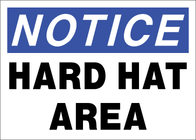Notice - Hard Hat Area