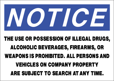 Notice - The Use or Possession of Illegal Drugs is Prohibited
