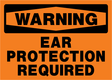 Warning sign with 'Ear Protection Required' text on an orange background