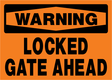 Orange warning sign with black text 'WARNING LOCKED GATE AHEAD' on an orange background