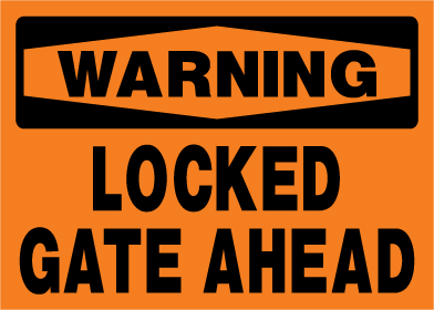 Orange warning sign with black text 'WARNING LOCKED GATE AHEAD' on an orange background