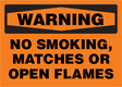 Warning sign with text 'No Smoking, Matches or Open Flames' on an orange background